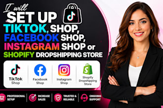 set up tiktok shop, facebook shop, instagram shop or shopify dropshipping store