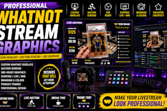 design professional whatnot stream overlays and obs graphics