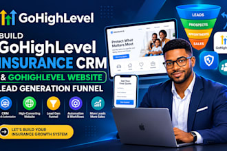 build gohighlevel insurance crm gohighlevel website lead genaration funnel