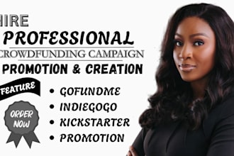 crowdfunding campaign promotion, kickstarter, indiegogo and gofundme fundraising