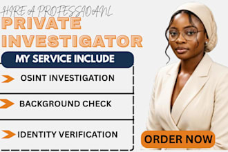 provide private detective, background check, osint, and find someone