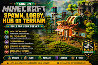 build a custom spawn, lobby, hub or terrain for your minecraft server