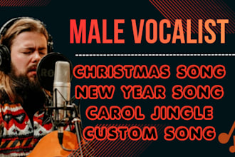 male singer custom christmas song christmas jingle new year music carol song