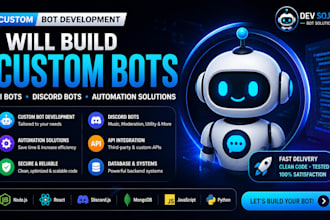 develop a custom bot, ai bot, discord bot, or automation solution