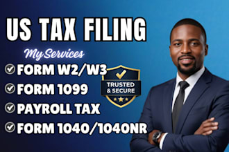prepare, file and amend form w2, w3, 1040, 1040nr, 1099