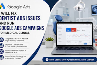 fix dentist ads issues and run google ads campaigns for medical clinics