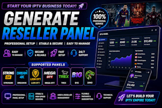 generate reseller panel, strong8k, dream4k, lion ott, mega ott, trex, b1g, dino