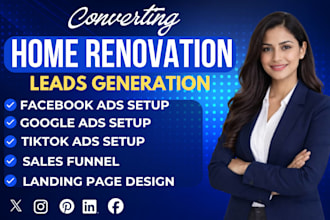 home renovation leads home remodeling leads renovation video meta ad google ads