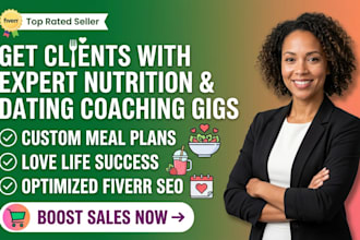 be your professional nutritionist and dating coach for