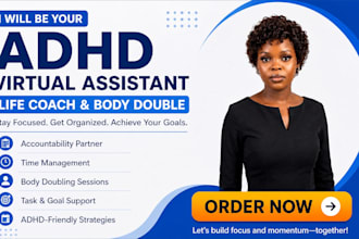 be your adhd virtual assitant, adhd life coach, adhd body double