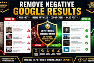 remove mugshots, negative news, court cases, bad google