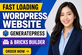 redesign or build a fast wordpress website using generatepress or bricks builder