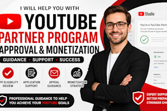 help you with youtube partner program approval and monetization