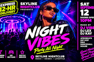 design an urgent club flyer or party flyer in 12 hours
