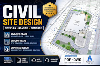 design civil site plan, grading plans, drainage and civil engineering