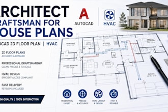 be your 3d house drawing, draftsman for house plans, autocad 2d floor plan, hvac