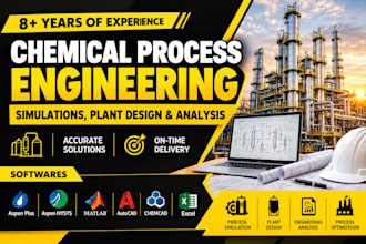 do chemical engineering simulations, plant design and analysis