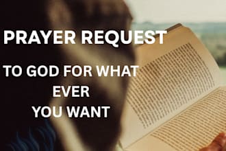 pray to god on your request for whatever you want