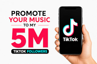 promote your music to my 5m tiktok followers