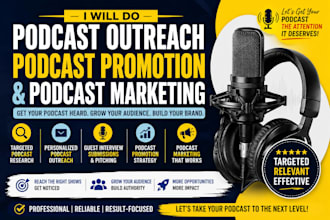 do podcast outreach, podcast promotion and podcast marketing