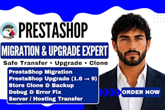 upgrade and migrate prestashop, develop ecommerce store and fix technical issues
