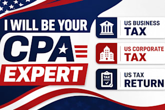 be your cpa expert for us business tax, us corporate tax,