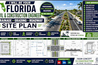 be your florida civil, construction engineer  drainage grading roadway site plan