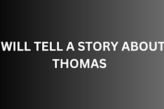 tell and narrate a story about thomas