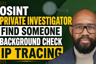do osint private investigator, background checks, IP tracing find person