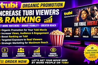 do organic tubi promotion, film promotion,  increase tubi viewers and ranking
