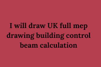 draw UK full mep drawing building control beam calculation