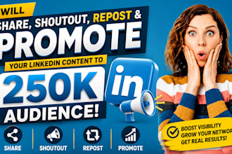 share, shoutout, repost and promote your linkedin content to 250k audience