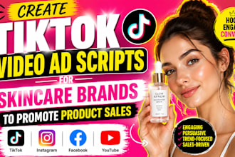 create tiktok video ad scripts for skincare brands to promote product sales