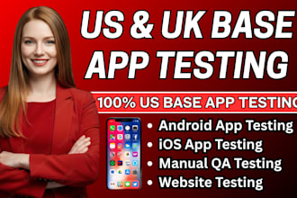 do US app testing, app review, android app testing, website testing, qa testing