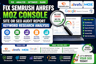 fix semrush ahref moz console site or SEO audit report keyword research analysis