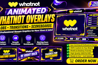 design animated whatnot overlays transitions and obs scoreboards