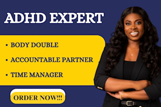 be your adhd coach body double and time management accountability partner