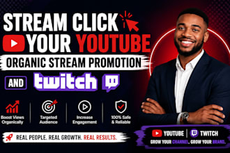 stream click your youtube organic stream promotion and twitch