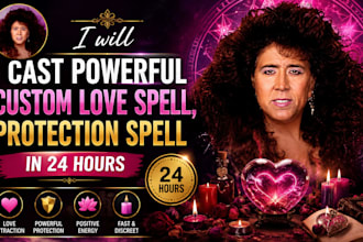 cast powerful custom love spell, protection spell in 24 hours