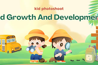create kid growth, child development and kids photoshoot content