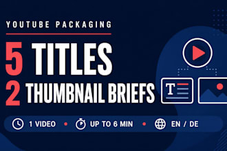 rewrite 5 youtube titles and 2 thumbnail briefs