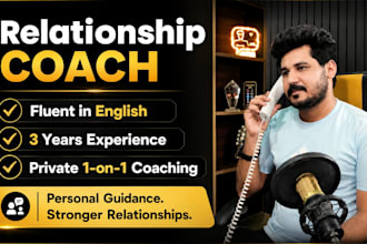 be your relationship coach and life coach