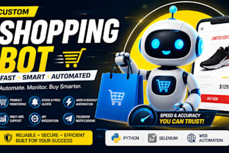 develop shopping bot, ecommerce bot, shop bot, python bot, product bot, etsy bot