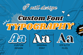 design a custom font typeface typography logo font ttf otf custom font design