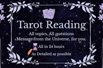 do a personalized tarot reading, a message from the universe