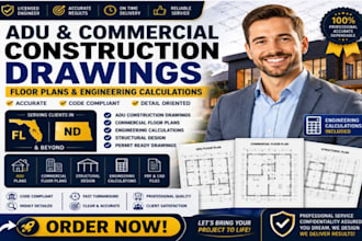 prepare fl nd adu construction drawing commercial floor plans engineering report