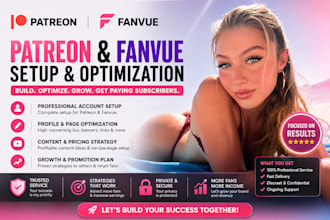 deliver paying subscribers patreon and fanvue setup, promotion