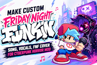 make custom friday night funkin song, vocals, fnf cover for cyberpunk horror mod
