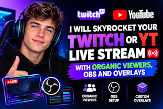 skyrocket your twitch live stream with organic viewers, obs and overlays