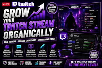 skyrocket your twitch live stream with organic viewers, obs and overlays